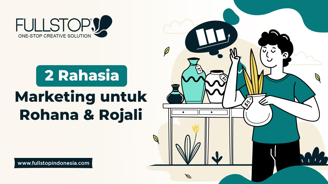 2 Rahasia Marketing untuk Rohana & Rojali